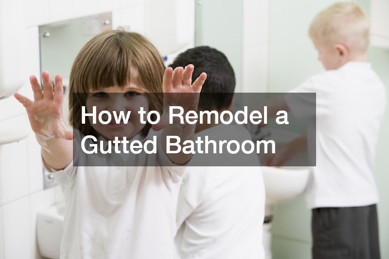 How to Remodel a Gutted Bathroom