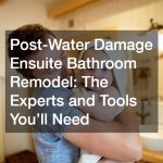 Post-Water Damage Ensuite Bathroom Remodel  The Experts and Tools Youll Need