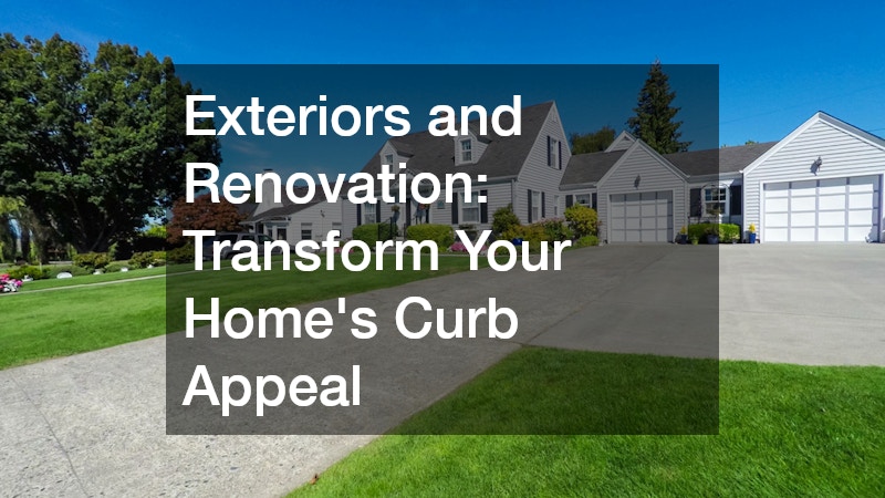 Exteriors and Renovation  Transform Your Home’s Curb Appeal